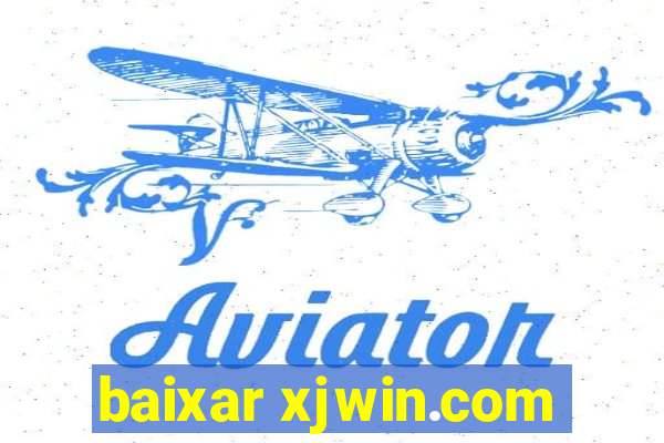 baixar xjwin.com