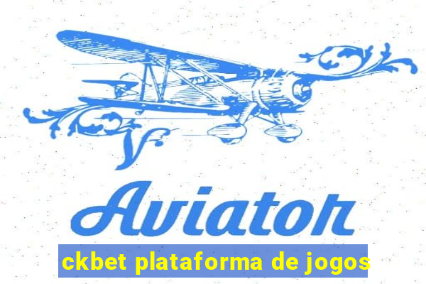 ckbet plataforma de jogos