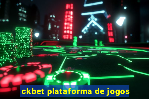 ckbet plataforma de jogos