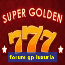 forum gp luxuria