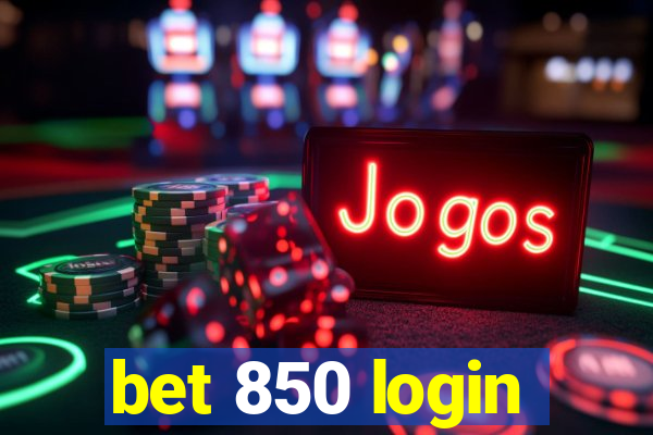 bet 850 login