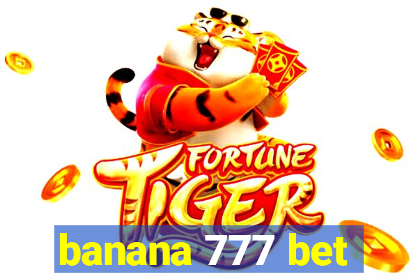 banana 777 bet