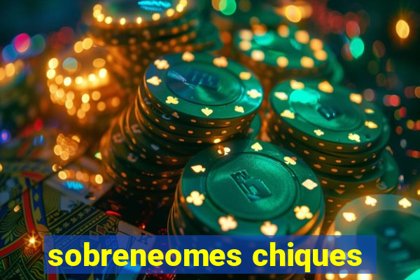 sobreneomes chiques