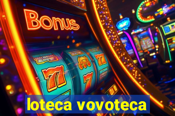 loteca vovoteca