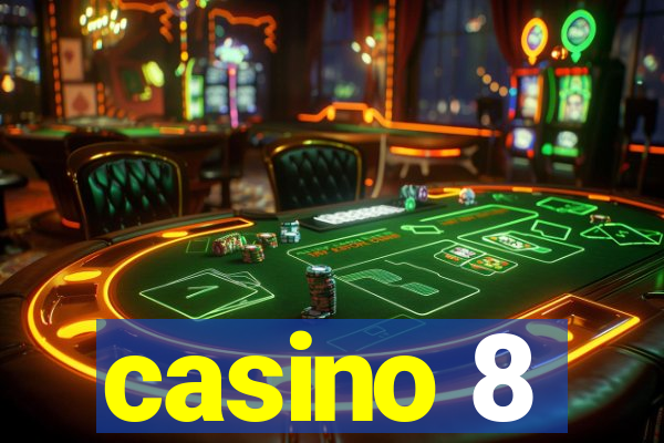 casino 8