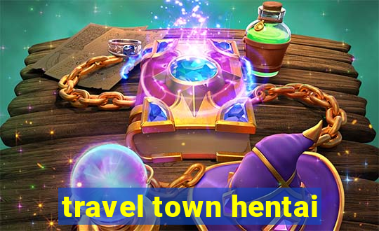 travel town hentai