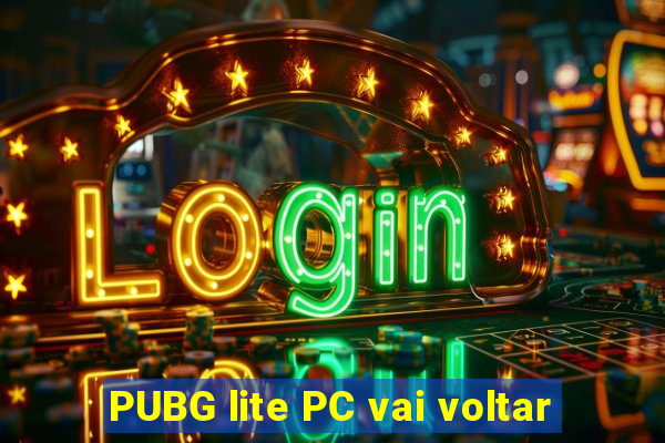 PUBG lite PC vai voltar