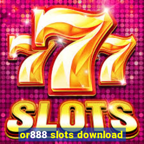 or888 slots download