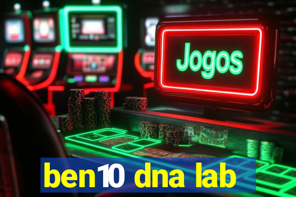 ben10 dna lab