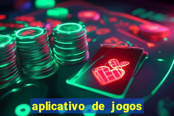 aplicativo de jogos que pagam de verdade