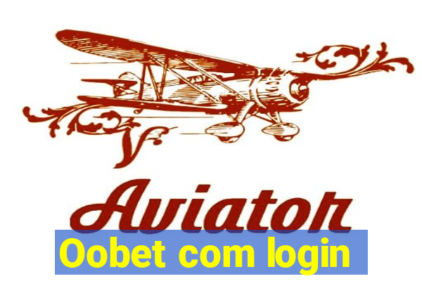 Oobet com login