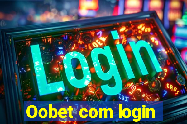 Oobet com login