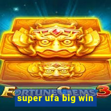 super ufa big win