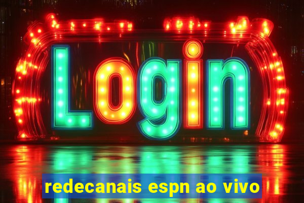 redecanais espn ao vivo