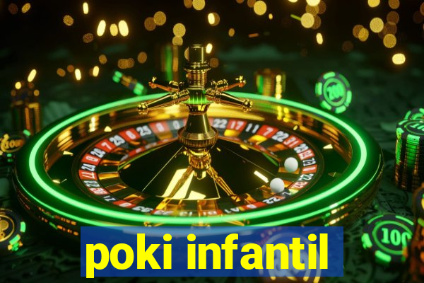 poki infantil