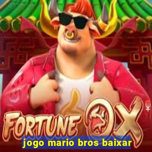 jogo mario bros baixar