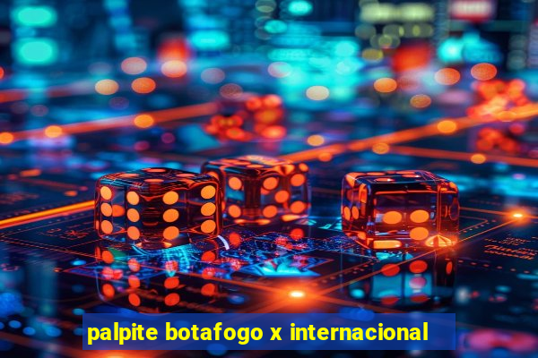 palpite botafogo x internacional