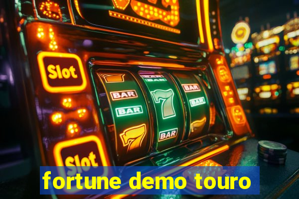 fortune demo touro