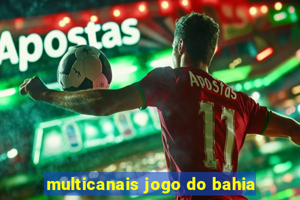 multicanais jogo do bahia