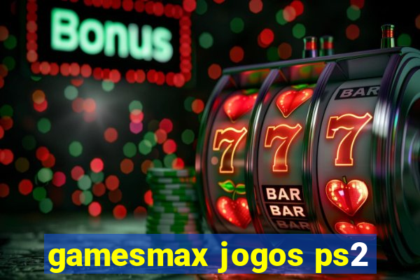 gamesmax jogos ps2