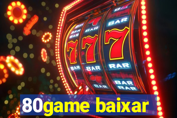 80game baixar