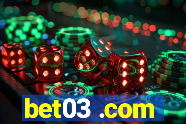 bet03 .com