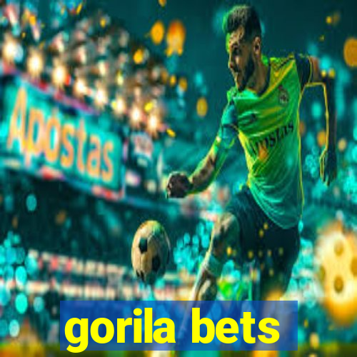 gorila bets