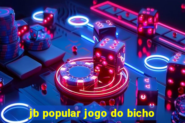 jb popular jogo do bicho