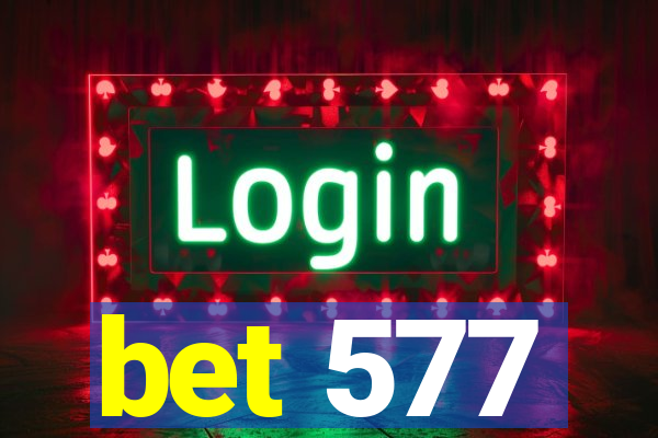 bet 577