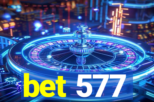 bet 577