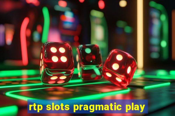 rtp slots pragmatic play