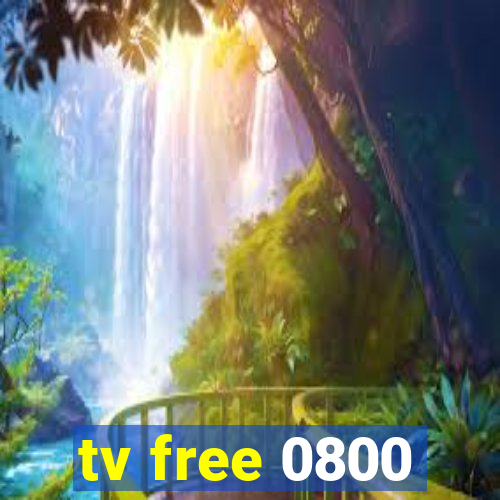 tv free 0800