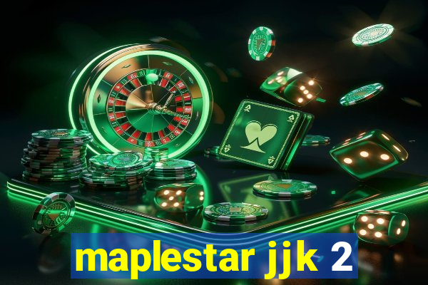 maplestar jjk 2