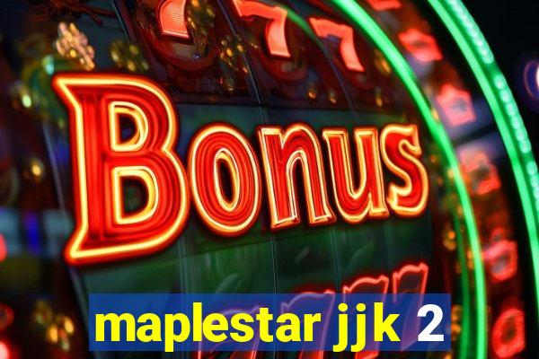 maplestar jjk 2