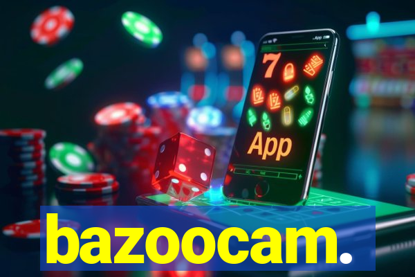 bazoocam.