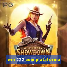 win 222 com plataforma