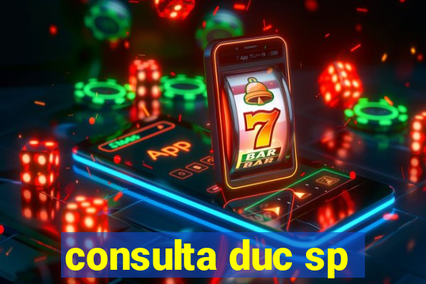 consulta duc sp