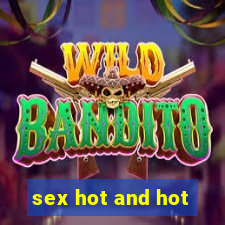 sex hot and hot