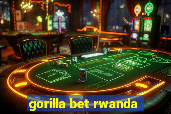 gorilla bet rwanda