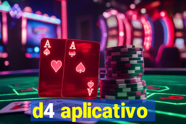 d4 aplicativo