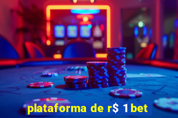 plataforma de r$ 1 bet