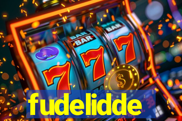 fudelidde