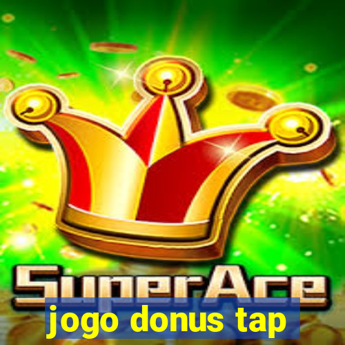 jogo donus tap