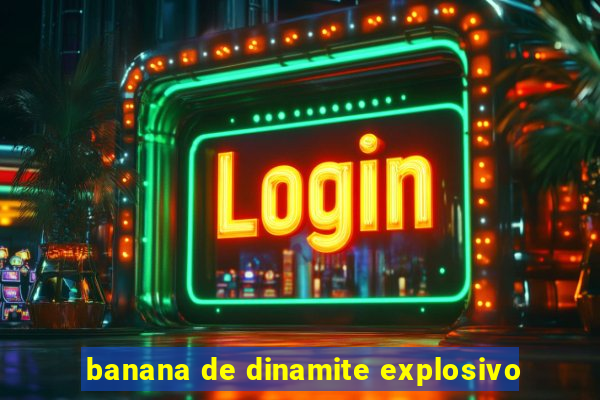 banana de dinamite explosivo