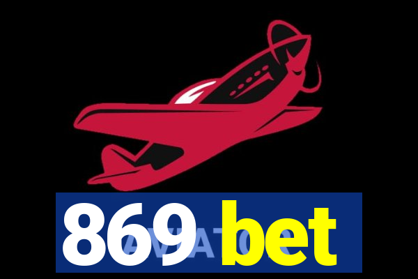 869 bet