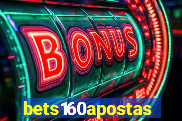 bets160apostas