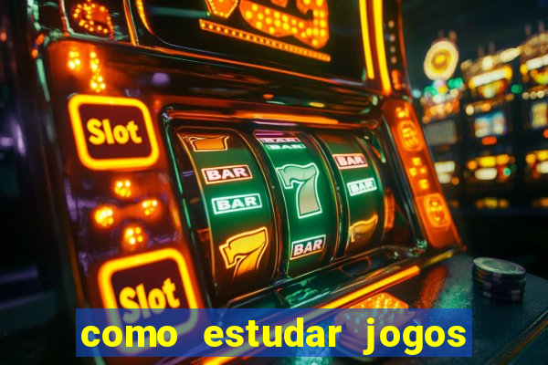 como estudar jogos de futebol