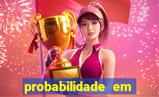 probabilidade em jogos de azar