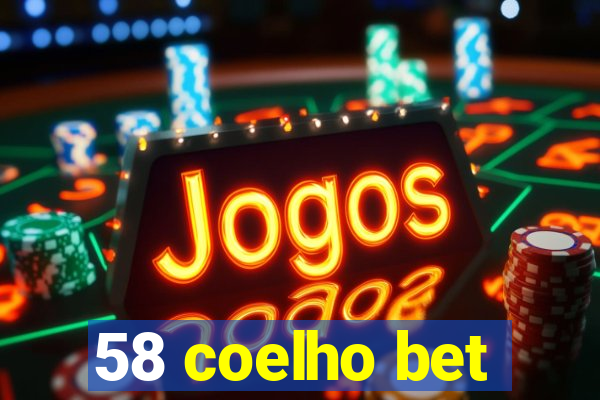 58 coelho bet