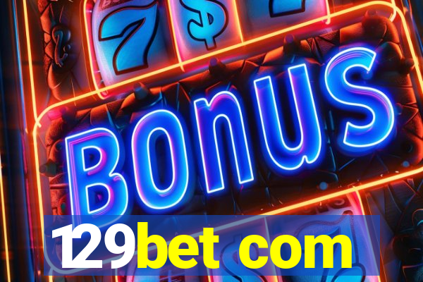 129bet com